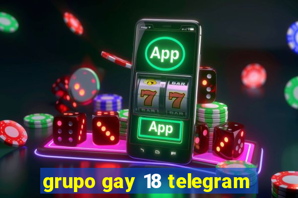 grupo gay 18 telegram